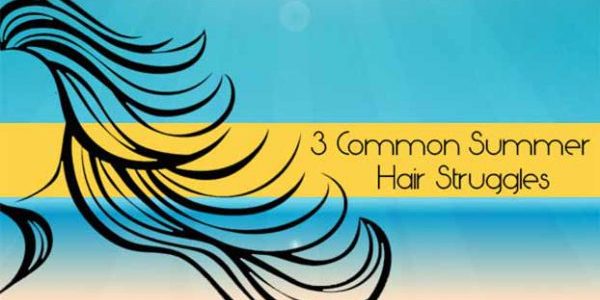 3-Common-Summer-Hair-Struggle-Strictly-Styles-600×315